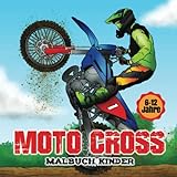 MOTO CROSS Malbuch Kinder 6-12 Jahre: Motorrad-Cross-Buch für Kinder und Jugendliche - Motorrad-Geschenk für Jungen und Mädchen - Naturzeichnungen und akrobatische Figuren auf Motorrädern
